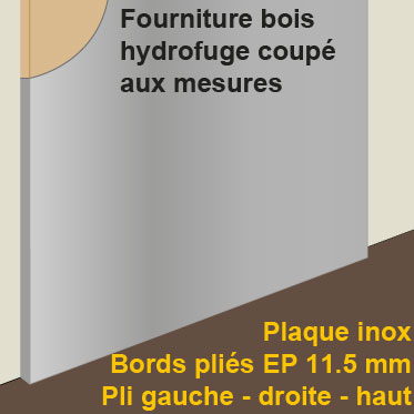 plaque inox epaisse avec fourniture bois 